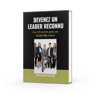 L'ebook intitulé "Devenez un leader reconnu : Les 10 secrets pour un leadership réussi".